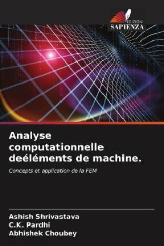 Knjiga Analyse computationnelle deéléments de machine. C. K. Pardhi