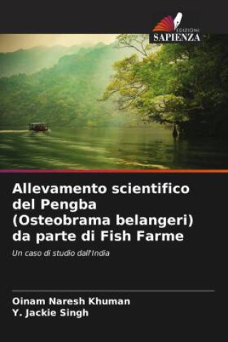 Книга Allevamento scientifico del Pengba (Osteobrama belangeri) da parte di Fish Farme Y. Jackie Singh
