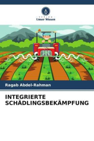 Knjiga INTEGRIERTE SCHÄDLINGSBEKÄMPFUNG Ragab Abdel-Rahman