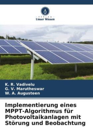 Carte Implementierung eines MPPT-Algorithmus für Photovoltaikanlagen mit Störung und Beobachtung G. V. Marutheswar
