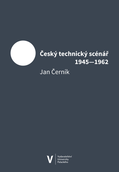 Kniha Český technický scénář 1945–1962 Černík