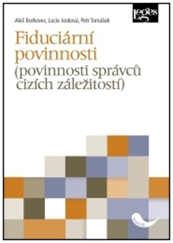 Book Fiduciární povinnosti Aleš Borkovec; Lucie Josková; Petr Tomášek