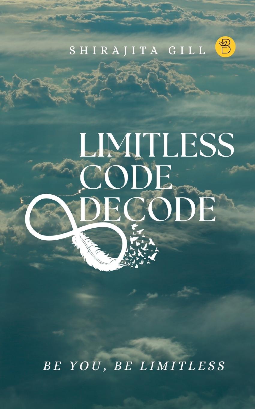 Knjiga Limitless Code Decode Shirajita Gill
