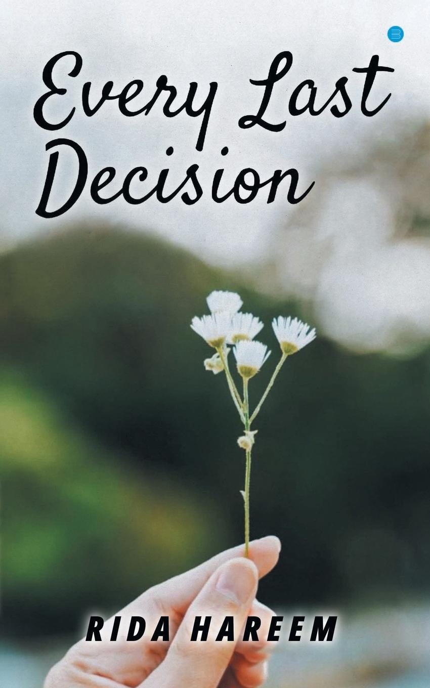 Knjiga Every Last Decision Rida Hareem