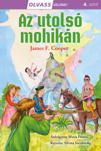 Könyv Olvass velünk! (4) - Az utolsó mohikán James F. Cooper