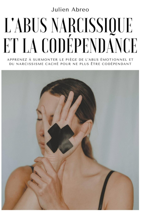 Boek L'abus narcissique et la codépendance Julien Abreo