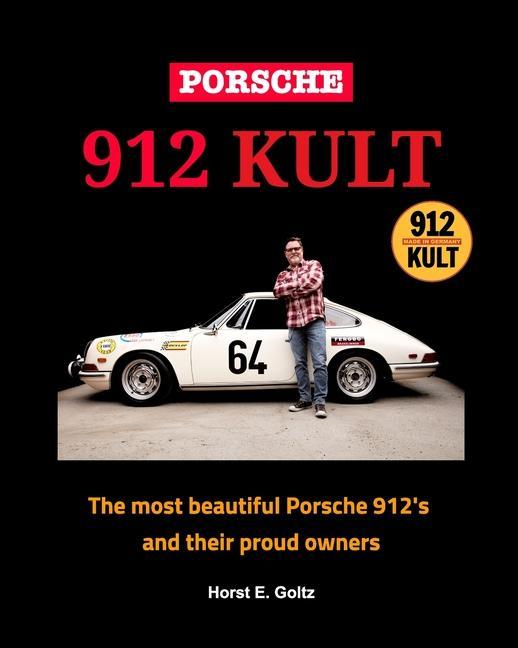 Könyv Porsche 912 KULT: The most beautiful Porsche 912's and their proud owners 