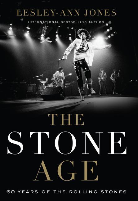Kniha The Stone Age: Sixty Years of the Rolling Stones 