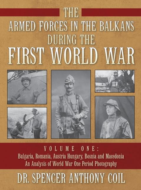 Carte The Armed Forces in the Balkans during the First World War Volume One 