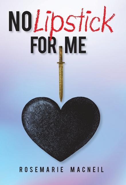 Carte No Lipstick for Me RoseMarie MacNeil