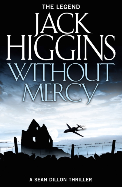 E-knjiga Without Mercy (Sean Dillon Series, Book 13) Jack Higgins