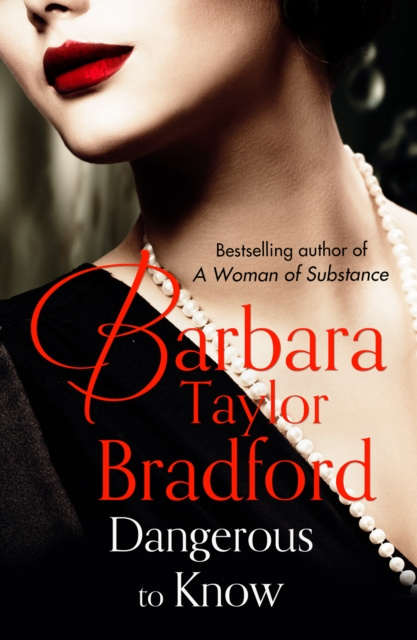 E-kniha Dangerous to Know Barbara Taylor Bradford