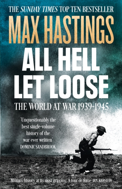E-kniha All Hell Let Loose: The World at War 1939-1945 Max Hastings