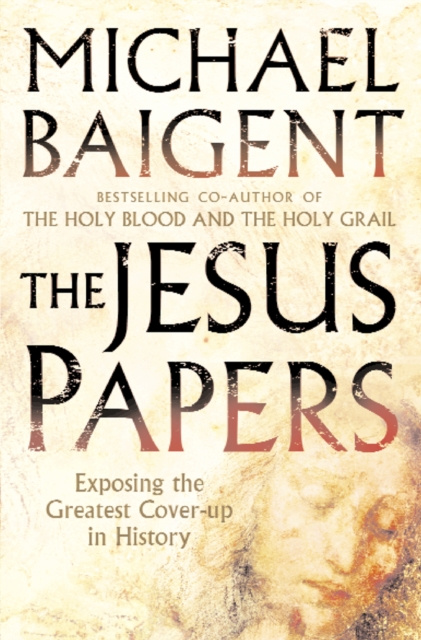 E-kniha Jesus Papers: Exposing the Greatest Cover-up in History Michael Baigent