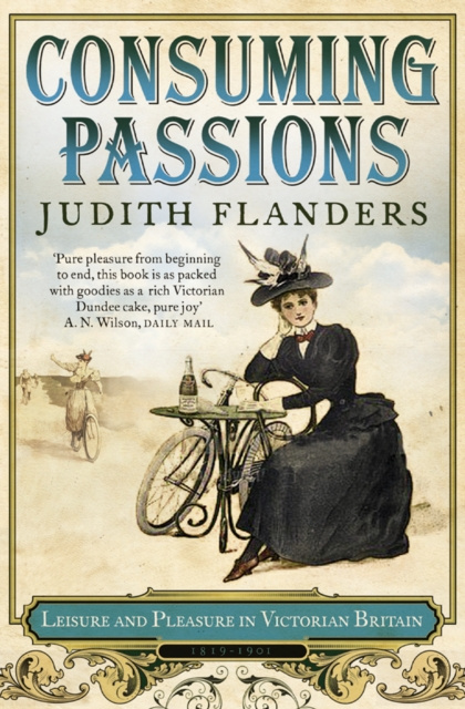 E-kniha Consuming Passions Judith Flanders