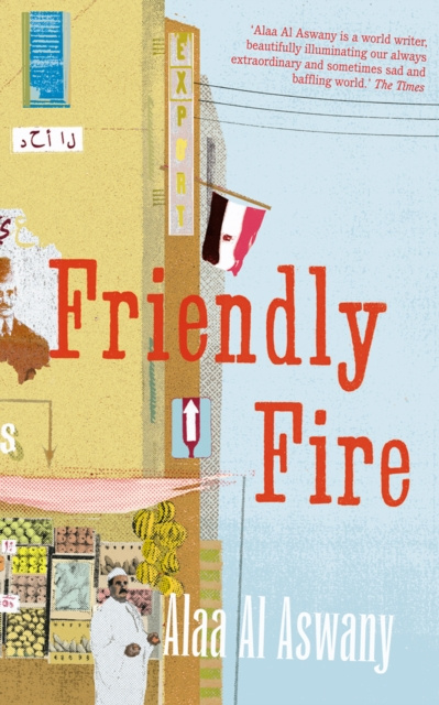 E-knjiga Friendly Fire Alaa Al Aswany