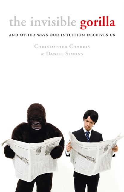 E-kniha Invisible Gorilla: And Other Ways Our Intuition Deceives Us Christopher Chabris