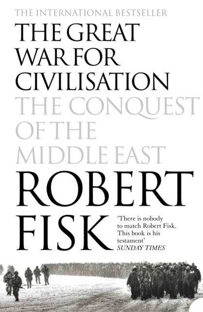 E-kniha Great War for Civilisation: The Conquest of the Middle East Robert Fisk