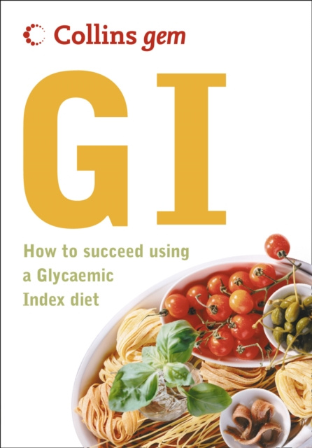 E-kniha GI: How to succeed using the Glycemic Index diet (Collins Gem) Collins