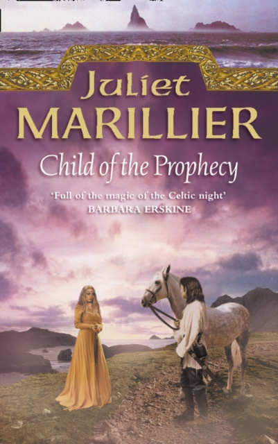 E-book Child of the Prophecy (The Sevenwaters Trilogy, Book 3) Juliet Marillier