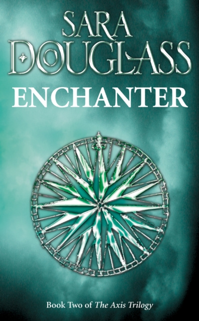E-knjiga Enchanter: Book Two of the Axis Trilogy Sara Douglass