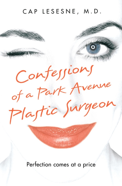 E-kniha Confessions of a Park Avenue Plastic Surgeon Cap Lesesne
