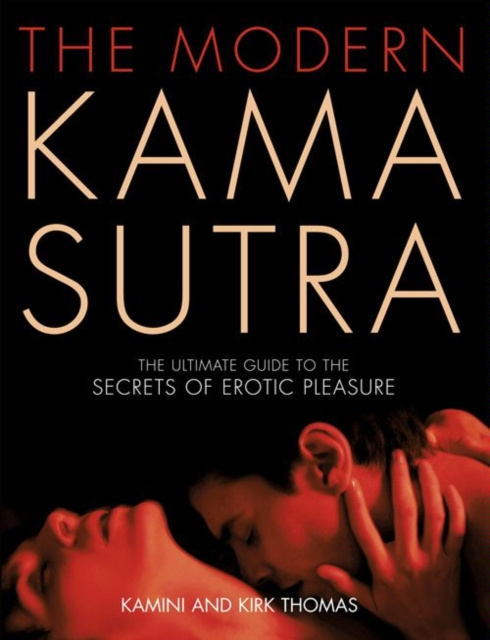 E-kniha Modern Kama Sutra: An Intimate Guide to the Secrets of Erotic Pleasure Kamini Thomas
