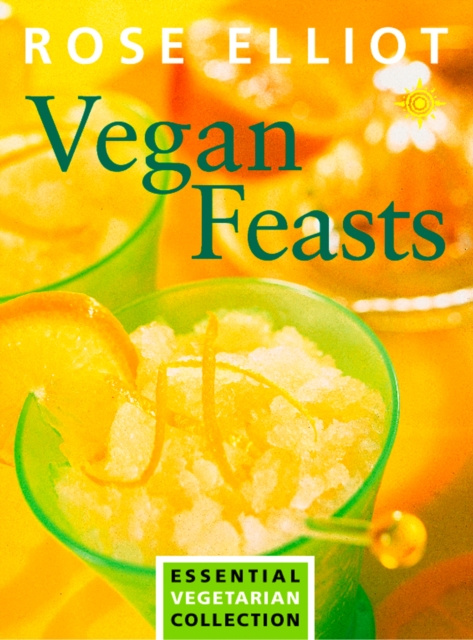 E-kniha Vegan Feasts: Essential Vegetarian Collection Rose Elliot