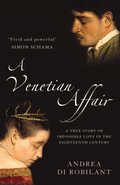 E-book Venetian Affair: A true story of impossible love in the eighteenth century (Text Only) Andrea di Robilant