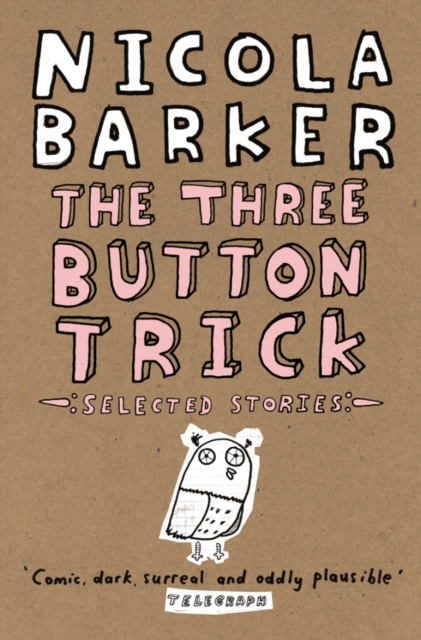E-knjiga Three Button Trick: Selected stories Nicola Barker
