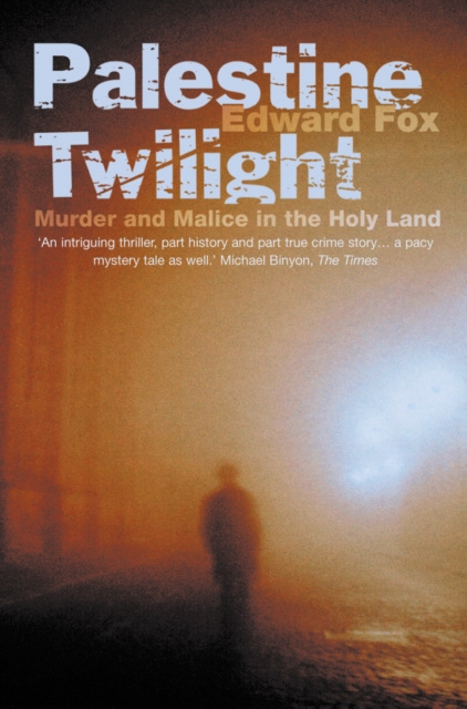 E-kniha Palestine Twilight: The Murder of Dr Glock and the Archaeology of the Holy Land (Text Only) Edward Fox