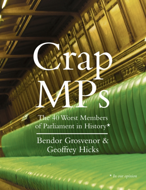 E-knjiga Crap MPs Dr. Bendor Grosvenor