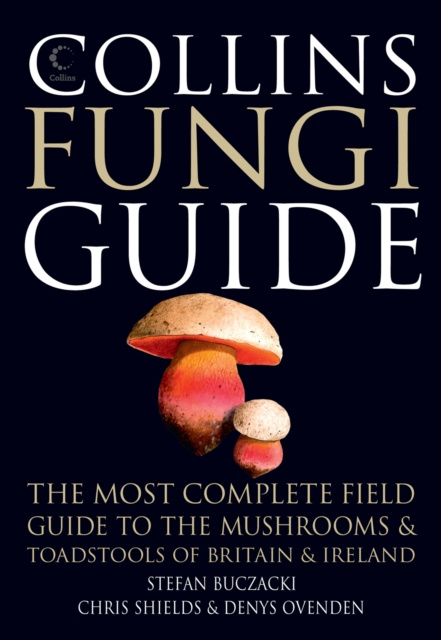 E-kniha Collins Fungi Guide: The most complete field guide to the mushrooms and toadstools of Britain & Ireland Stefan Buczacki