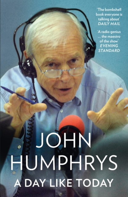 E-kniha Day Like Today: Memoirs John Humphrys