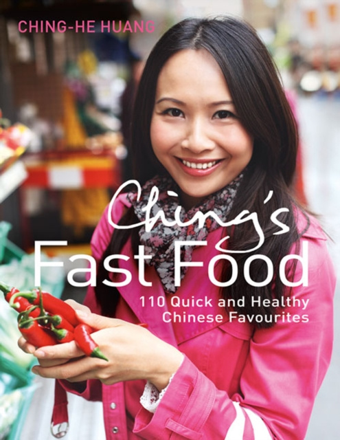 E-kniha Ching's Fast Food: 110 Quick and Healthy Chinese Favourites Ching-He Huang