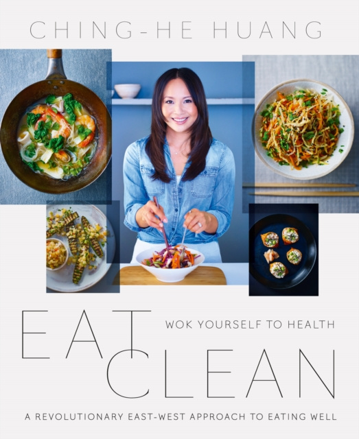 E-kniha Eat Clean: Wok Yourself to Health Ching-He Huang