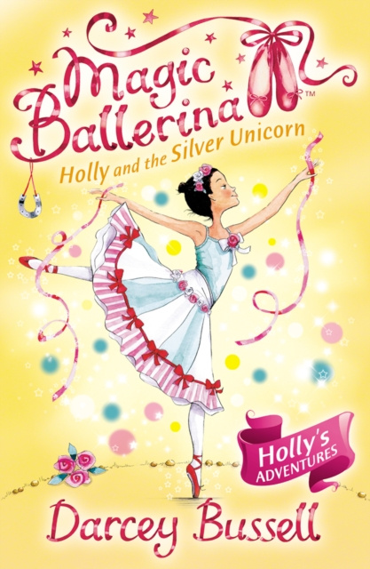 E-kniha Holly and the Silver Unicorn (Magic Ballerina, Book 14) Darcey Bussell
