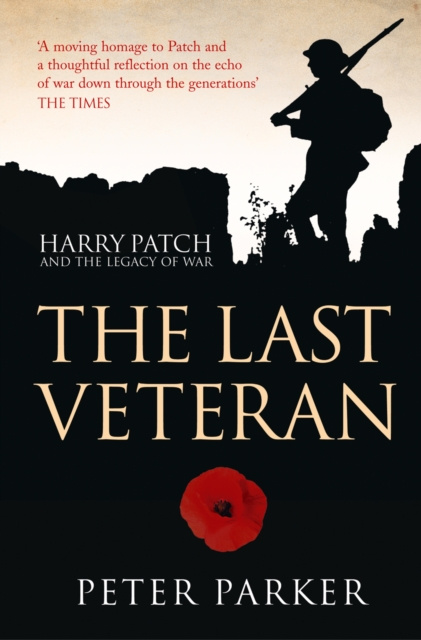 E-kniha Last Veteran: Harry Patch and the Legacy of War Peter Parker