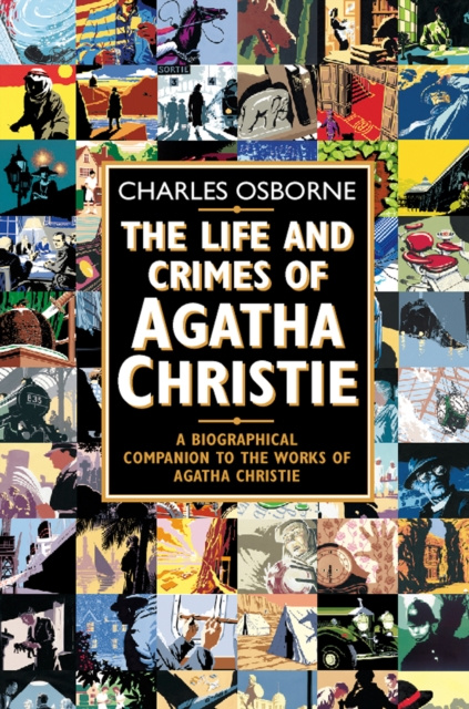 E-kniha Life and Crimes of Agatha Christie: A biographical companion to the works of Agatha Christie (Text Only) Charles Osborne