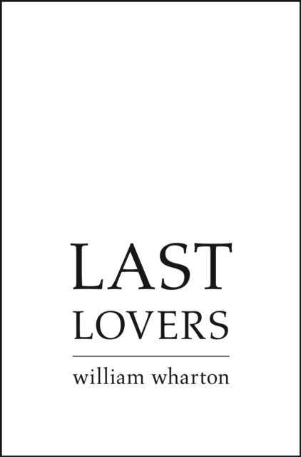 E-kniha Last Lovers William Wharton