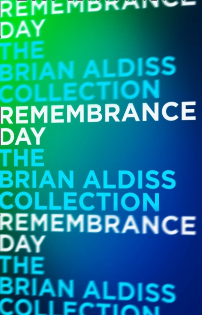 E-kniha Remembrance Day (The Squire Quartet, Book 3) Brian Aldiss