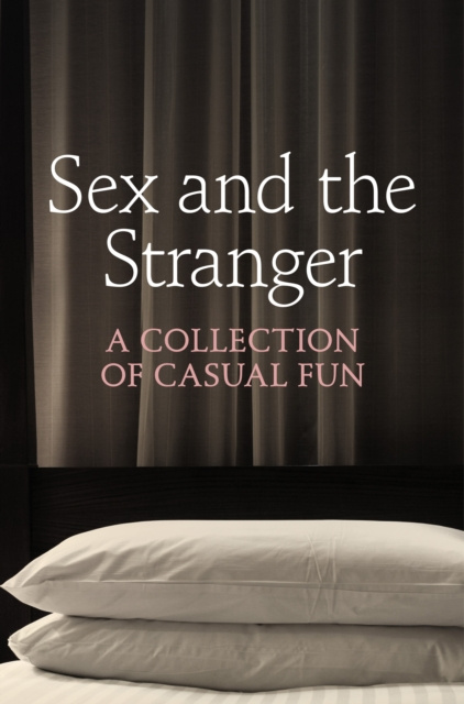 E-kniha Sex and the Stranger Justine Elyot