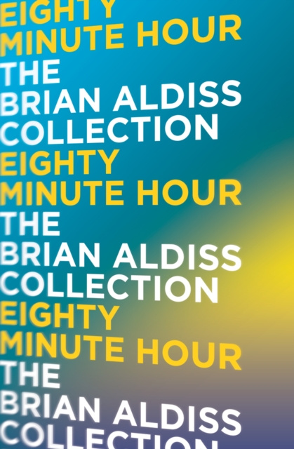 E-knjiga Eighty Minute Hour Brian Aldiss