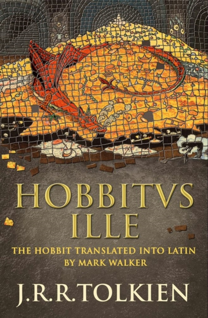 E-kniha Hobbitus Ille: The Latin Hobbit John Ronald Reuel Tolkien