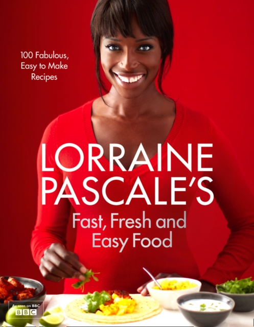 E-kniha Lorraine Pascale's Fast, Fresh and Easy Food Lorraine Pascale