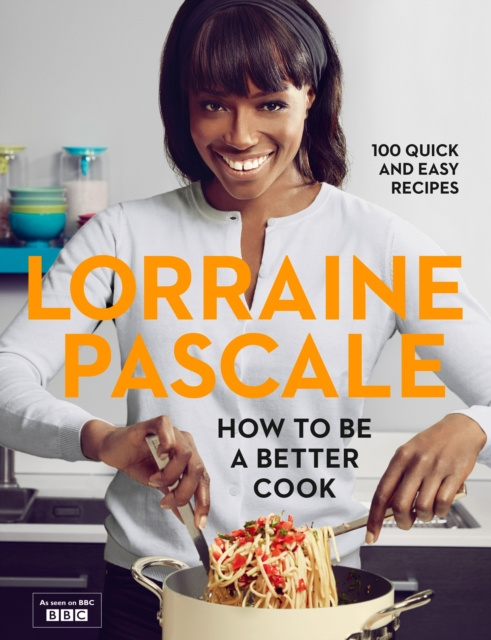 E-kniha How to Be a Better Cook Lorraine Pascale