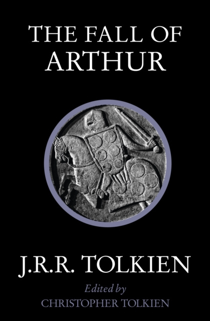 E-knjiga Fall of Arthur John Ronald Reuel Tolkien