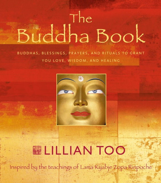 E-kniha Buddha Book: Buddhas, blessings, prayers, and rituals to grant you love, wisdom, and healing Lillian Too