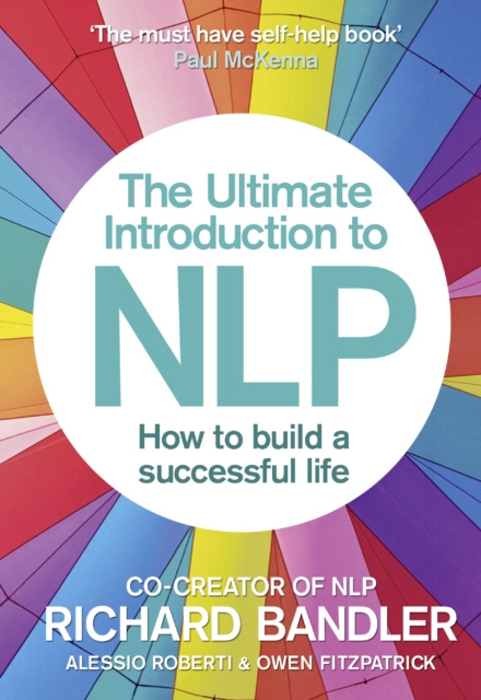 E-kniha Ultimate Introduction to NLP: How to build a successful life Richard Bandler