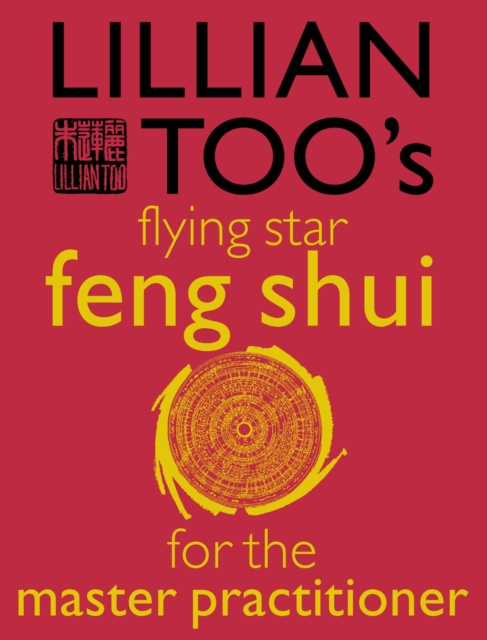 E-kniha Lillian Too's Flying Star Feng Shui For The Master Practitioner Lillian Too